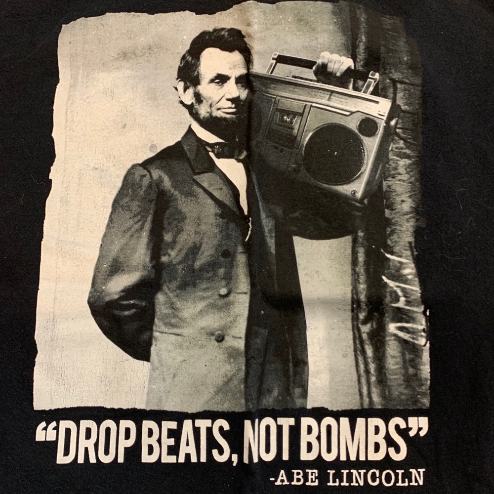 "Drop Beats Not Bombs" Ab Lincoln
